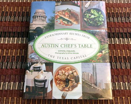 Austin Chefs Table: Extraordinary Recipes from the Texas Capital